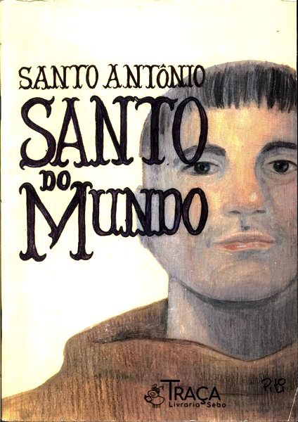 Santo Antonio - Santo do Mundo