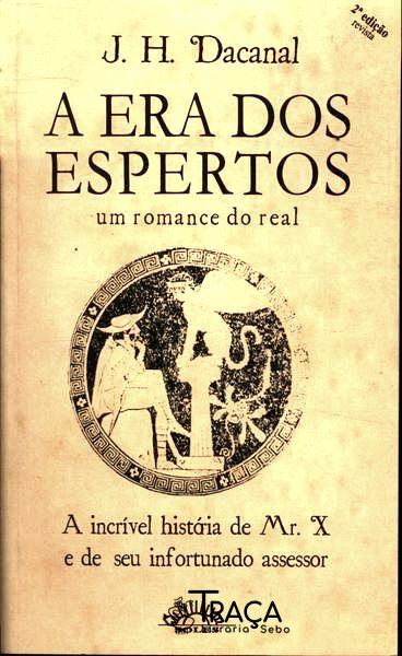 A Era Dos Espertos - Um Romance Do Real