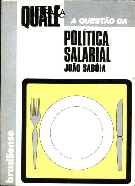 Qualé: a Questão da Política Salarial