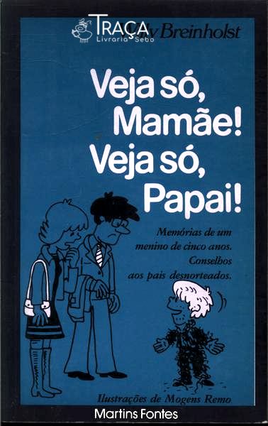 Veja Só, Mamãe! Veja Só, Papai!