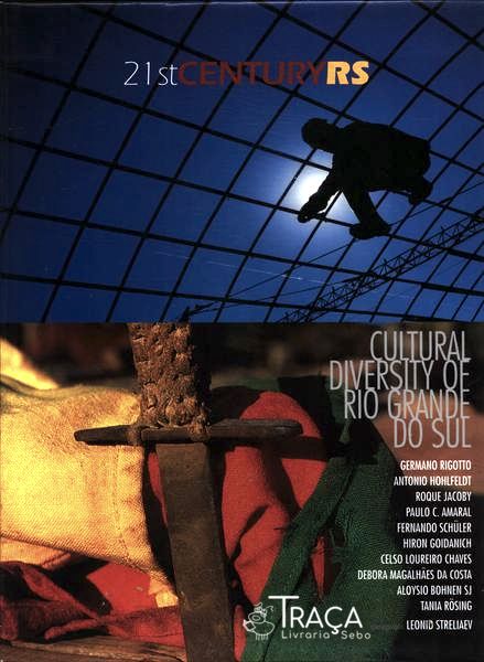 Século Xxi Rs: Diversidade Cultural do Rio Grande do Sul