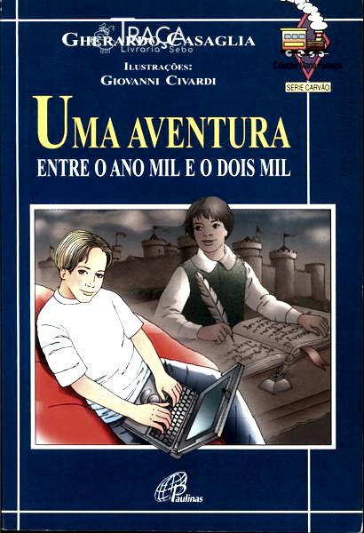 Uma Aventura Entre O Ano Mil E O Dois Mil