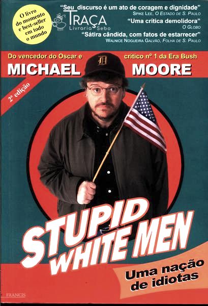 Stupid White Men