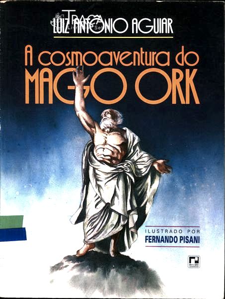 A Cosmoaventura do Mago Ork