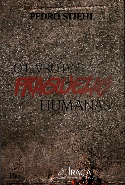 O Livro das Fraquezas Humanas