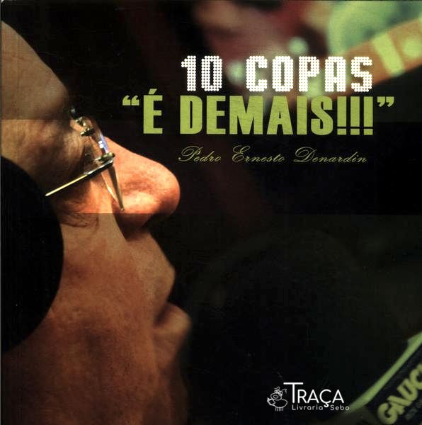10 Copas É Demais