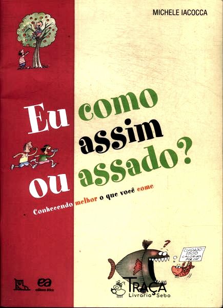 Eu Como Assim Ou Assado?