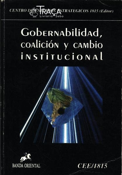 Gobernabilidad, Coalición Y Cambio Institucional