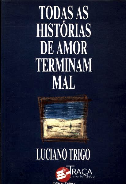 Todas As Histórias De Amor Terminam Mal