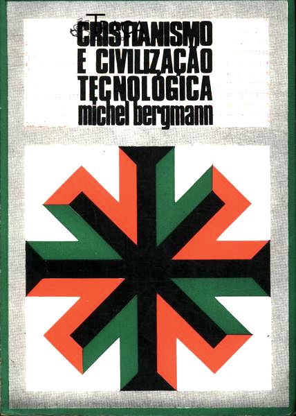 Cristianismo e Civilização Tecnológica