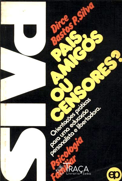 Pais, Amigos Ou Censores?