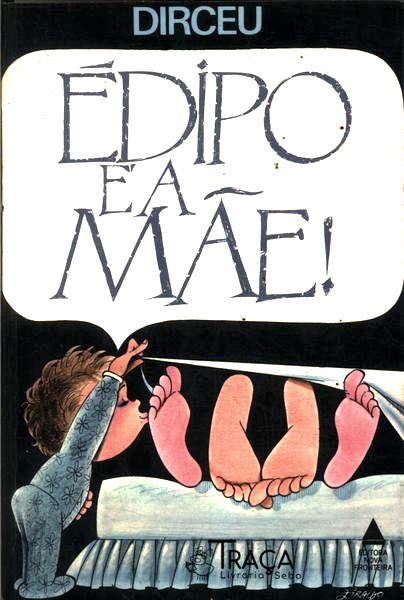 Édipo É a Mãe!