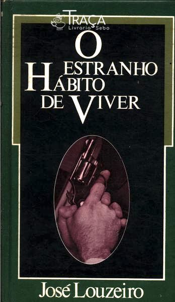 O Estranho Hábito De Viver