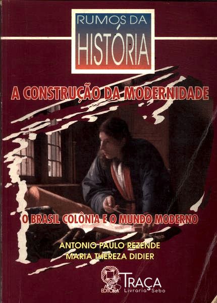 A Construção Da Modernidade