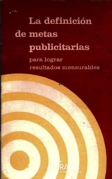 La Definición de Metas Publicitarias