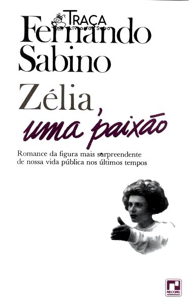 Zélia, Uma Paixão