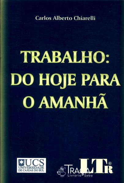 Trabalho: Do Hoje Para O Amanhã