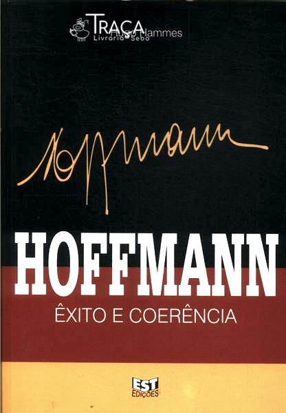 Hoffmann: Êxito E Coerência