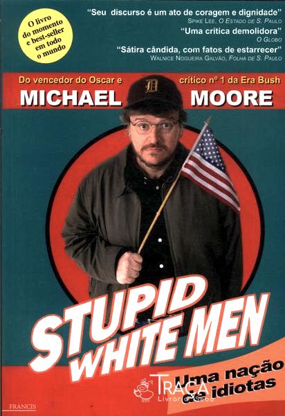 Stupid White Men