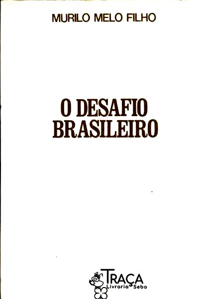 O Desafio Brasileiro