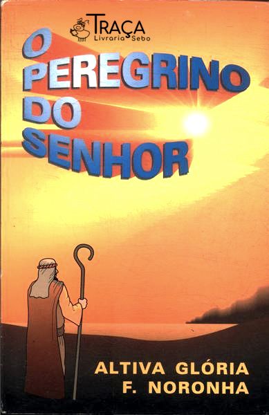 O Peregrino do Senhor