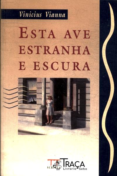 Esta Ave Estranha E Escura