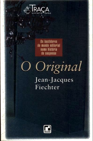 O Original: os Bastidores do Mundo Editorial Numa História de Suspense