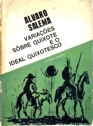 Variações sobre Quixote e o Ideal Quixotesco