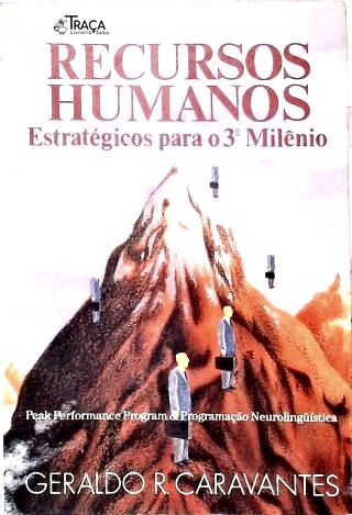 Recursos Humanos Estratégicos para o 3º Milênio