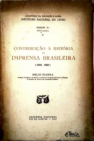 Contribuição à história da imprensa brasileira (1812-1869)