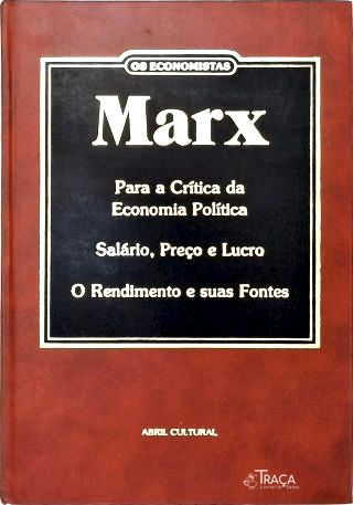Para A Crítica Da Economia Política - Salário, Preço E Lucro - O Rendimento E Suas Fontes