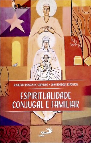 Espiritualidade Conjugal e Familiar