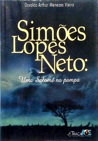Simões Lopes Neto: Uma Salomé no Pampa