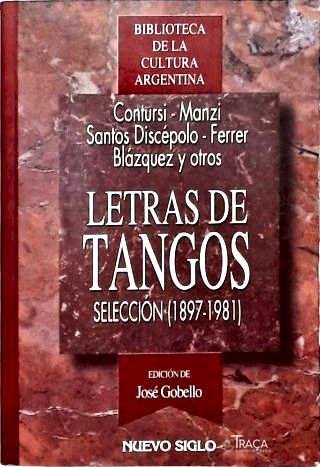 Letras de Tango: Selección (1897-1981)