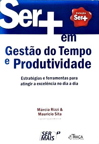 Ser + em Gestão do Tempo e Produtividade