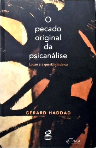 O Pecado Original da Psicanálise