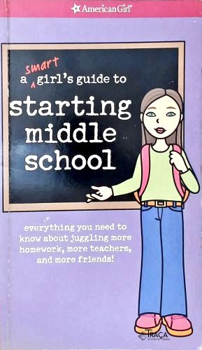 A Smart Girls Guide to Starting Middle School