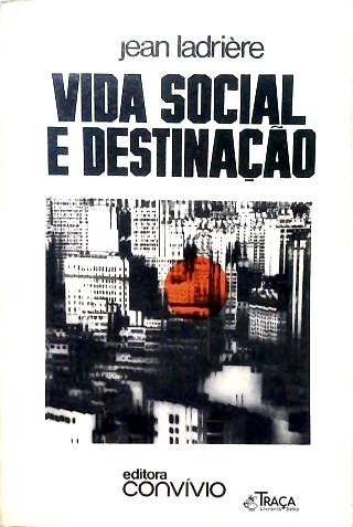 Vida Social e Destinação