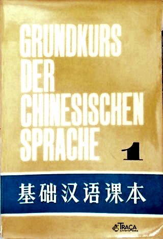 Grundkurs Der Chinesischen Sprache - Em 4 Volumes
