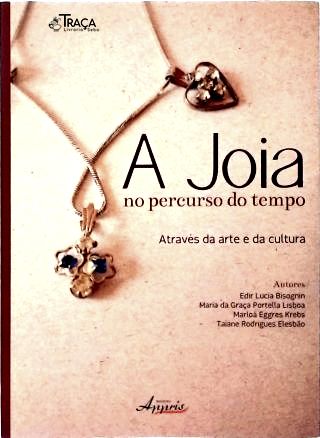 A Joia no Percurso doTempo: Através da Arte e da Cultura