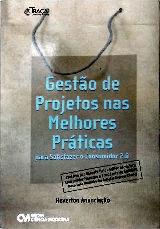 Gestão de Projetos nas Melhores Práticas para Satisfazer o Consumidor 2.0