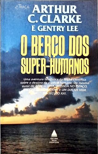 O Berço dos Super-Humanos
