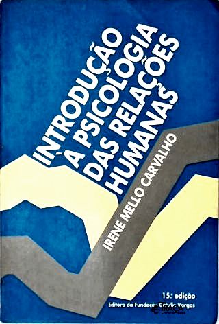 Introdução Á Psicologia Das Relações Humanas