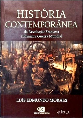 História Contemporânea da Revolução Francesa à Primeira Guerra Mundial