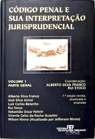 Código Penal e sua Interpretação Jurisprudencial - Em 2 Volumes (Parte geral - Parte Especial)