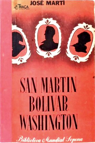 San Martin - Bolivar - Washington