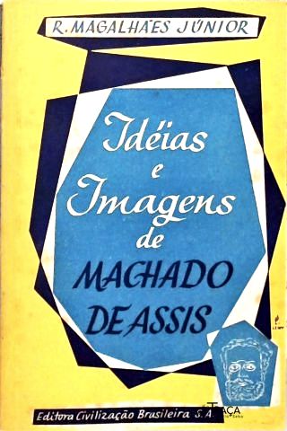 Idéias e Imagens de Machado de Assis