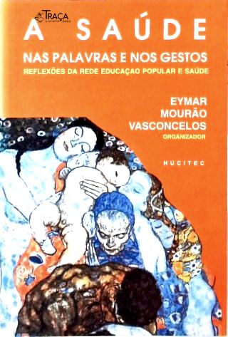 A Saúde nas Palavras e nos Gestos