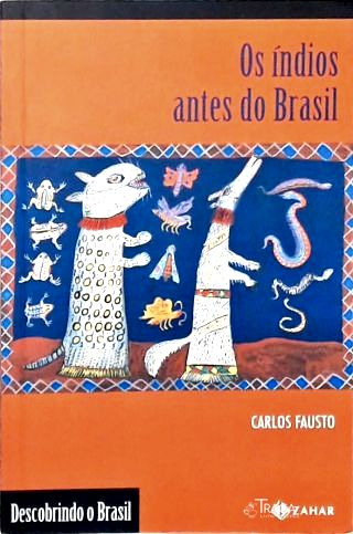 Os Índios Antes Do Brasil