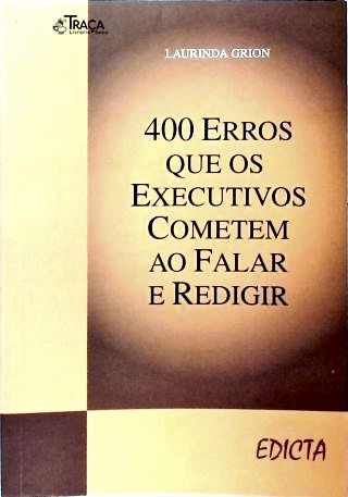 400 Erros Que os Executivos Cometem ao falar e Redigir